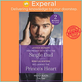 Sách - Indonesian Date With The Single Dad / Reclaiming The Prince's Heart -  by Rebecca Winters (UK edition, paperback)