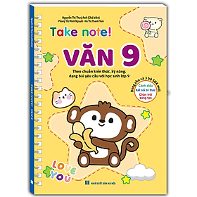 Sách - Take note Văn 9! (không lò xo) dùng cho cả 3 bộ SGK mới: cánh diều, kết nối, chân trời (Nguyễn Thị Thủy Anh)