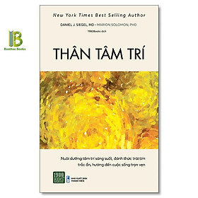 Sách - Thân Tâm Trí - Daniel Siegel & Marion Solomon - New York Times Bestselling Author - 1980 Books