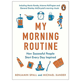 [Download Sách] My Morning Routine: How Successful People Start Every Day Inspired