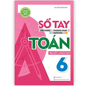 Sổ tay Kiến thức - phương pháp - dạng bài Toán 6