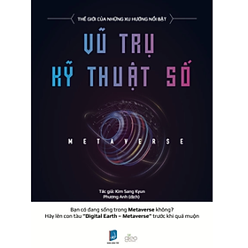 Metaverse – vũ trụ kỹ thuật số