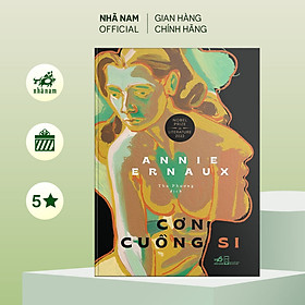 Sách - Cơn cuồng si (Annie Ernaux) - Nhã Nam Official