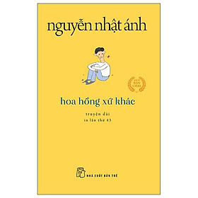 Hoa Hồng Xứ Khác (Tái Bản 2022)