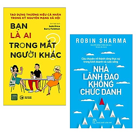 Hình ảnh Combo Sách Kinh Tế - Sách Tư Duy Kĩ Năng Sống:  Bạn Là Ai Trong Mắt Người Khác + Nhà Lãnh Đạo Không Chức Danh ( Tặng Kèm Bookmark Happy Life) 