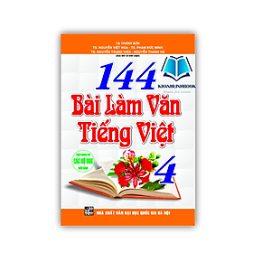 Sách - 144 bài làm văn tiếng Việt 4 (dùng chung cho các bộ SGK hiện hành)