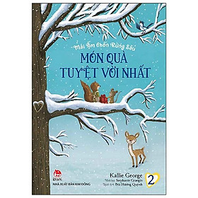 Mái Ấm Chốn Rừng Sâu: Tập 2_Món Quà Tuyệt Vời Nhất