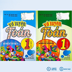 COMBO VỞ LUYỆN TOÁN 1 - TẬP 1+2 (THEO CHƯƠNG TRÌNH TIỂU HỌC MỚI ĐỊNH HƯỚNG PHÁT TRIỂN NĂNG LỰC)