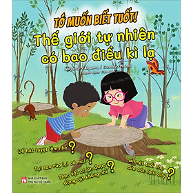 Sách Tớ Muốn Biết Tuốt! Thế Giới Tự Nhiên Có Bao Điều Kì Lạ
