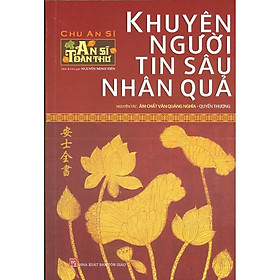 Hình ảnh An Sĩ Toàn Thư - Khuyên Người Tin Sâu Nhân Quả - Quyển Thượng