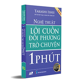 Hình ảnh sách Nghệ Thuật Lôi Cuốn Đối Phương Trò Chuyện Trong 1 Phút (Bản Đặc Biệt) 