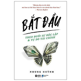 Bắt đầu - theo đuổi sự độc lập và tự do tài chính
