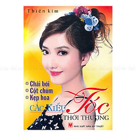 Các Kiểu Tóc Thời Thượng Chải Bới, Cột Chùm, Kẹp Hoa
