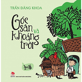 Nơi bán Góc Sân Và Khoảng Trời (Tái Bản 2018) - Giá Từ -1đ