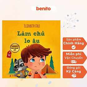 Benito - Sách thiếu nhi - Sức mạnh của cảm xúc. Làm chủ lo âu