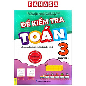 Đề Kiểm Tra Toán Lớp 3 - Học Kì 1 (Bộ Sách Kết Nối Tri Thức)
