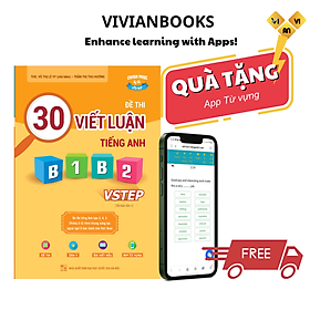 Hình ảnh Sách 30 đề thi Viết luận tiếng Anh B1, B2 Vstep - Ôn thi tiếng Anh bậc 3, 4, 5 theo khung năng lực ngoại ngữ 6 bậc Việt Nam