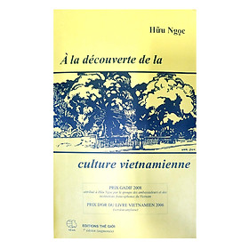 [Download Sách] Khám Phá Văn Hóa Việt Nam (Tiếng Pháp) - À La Découverte De La Culture Vietnamienne