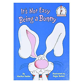 It's Not Easy Being a Bunny: An Easter Book for Kids and Toddlers (Beginner Books(R))