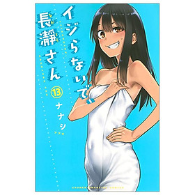 Ijiranaide Nagatoro San 13 - Don't Toy With Me, Miss Nagatoro 13 (Japanese Edition) - Kinokuniya Book Stores