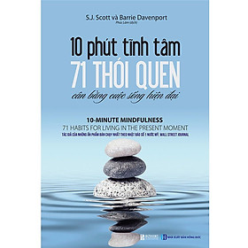 [Download Sách] 10 phút tĩnh tâm - 71 thói quen cân bằng cuộc sống hiện đại_ sách hay mỗi ngày 