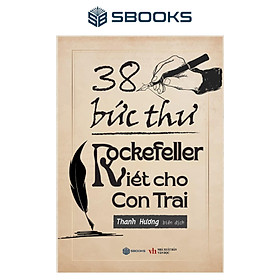 Hình ảnh Sách - 38 Bức Thư Rockefeller Gửi Cho Con Trai - SBOOKS