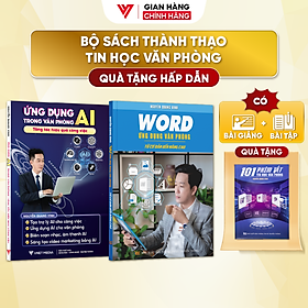 Combo 2 Sách Ứng Dụng AI Và Word - Ứng Dụng Văn Phòng Từ Cơ Bản Đến Nâng Cao - N1