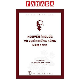 Di Sản Hồ Chí Minh - Nguyễn Ái Quốc Và Vụ Án Hồng Kông Năm 1931