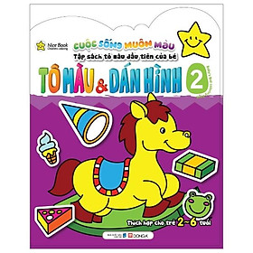 Cuộc Sống Muôn Màu - Tô Màu & Dán Hình (Tập 2)