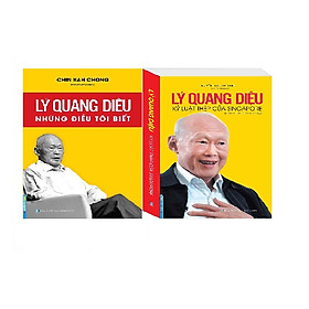 Combo Lý Quang Diệu - Những Điều Tôi Biết + Lý Quang Diệu Kỷ Luật Thép Của