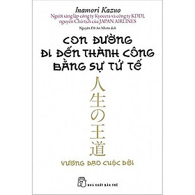 Hình ảnh Sách Con Đường Đi Đến Thành Công Bằng Sự Tử Tế