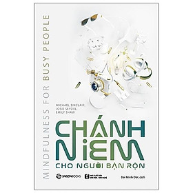 [Download Sách] Chánh Niệm Cho Người Bận Rộn