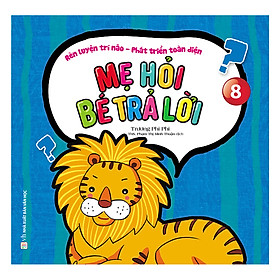 Mẹ Hỏi Bé Trả Lời - Quyển 8