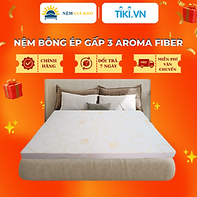 Nệm Bông Ép Aroma Fiber dày 5cm