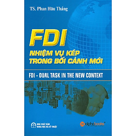 FDI Nhiệm Vụ Kép Trong Bối Cảnh Mới