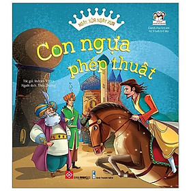 Sách Ngày Xửa Ngày Xưa - Con Ngựa Phép Thuật