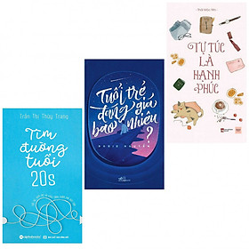 Combo Tuổi Trẻ Đáng Giá Bao Nhiêu + Tự Túc Là Hạnh Phúc + Tìm Đường Tuổi 20S - (Tặng Kèm Bookmark Yêu Thương)