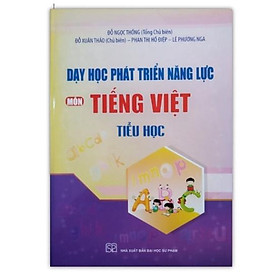 Hình ảnh Sách - Dạy Học Phát Triển Năng Lực Môn Tiếng Việt Tiểu Học