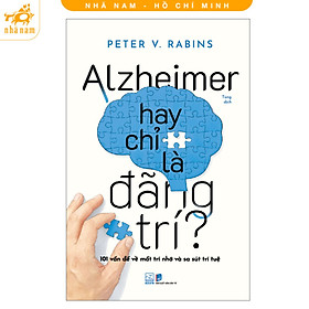 Sách - Alzheimer hay chỉ là đãng trí (Nhã Nam HCM)