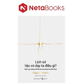 Lịch Sử Liệu Có Dạy Ta Điều Gì?