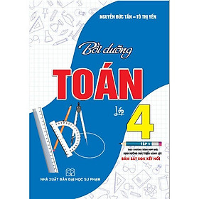 Bồi Dưỡng Toán Lớp 4 - Tập 1 - Bám Sát SGK Kết Nối - Hồng Ân - An An