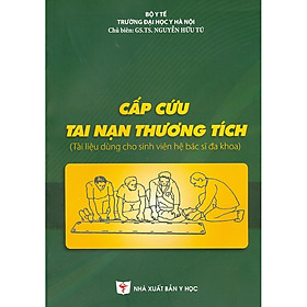 [Download Sách] Cấp Cứu Tai Nạn Thương Tích (Tài liệu dùng cho sinh viên hệ bác sĩ đa khoa)