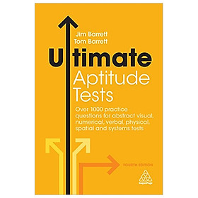 Download sách Ultimate Aptitude Tests: Over 1000 Practice Questions for Abstract Visual, Numerical, Verbal, Physical, Spatial and Systems Tests