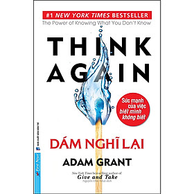 Hình ảnh Sách Dám Nghĩ Lại - Think again (Adam Grant)