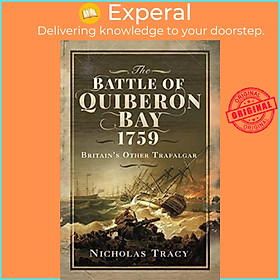 Sách - The Battle of Quiberon Bay, 1759 - Britain's Other Trafalgar by Tracy, Nicholas (UK edition, paperback)