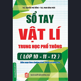 Sổ tay vật lý THPT – Lớp 10-11-12 – KV