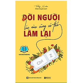 Đời người lúc nào cũng có thể làm lại (MC) - Nhà Sách Hồng Ân