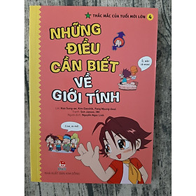 [Download Sách] Thắc Mắc Của Tuổi Mới Lớn - Tập 4: Những điều cần biết về giới tính (dành cho tuổi dậy thì)