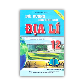 Sách - Bồi Dưỡng Học Sinh Giỏi Địa Lí Lớp 12