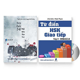 Combo 2 sách: Trung Quốc 247: Mái nhà thân thuộc (Song ngữ Trung - Việt có Pinyin) + Từ Điển HSK - Giao Tiếp (Tập 1 - HSK1234) (Sách song ngữ Trung Việt có phiên âm) (Có Audio nghe) + DVD quà tặng